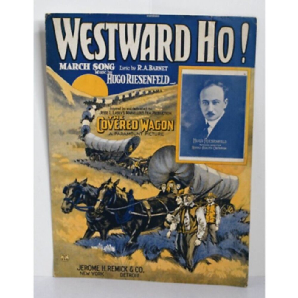 1923 Sheet Music Westward Ho! The Covered Wagon Jesse Lasky Silent Film!